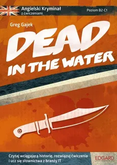 Angielski kryminał z ćwiczeniami Dead in the Water - Outlet - Greg Gajek