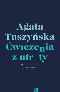 Ćwiczenia z utraty - Outlet - Agata Tuszyńska