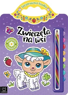 Zwierzęta na wsi Malowanka z naklejkami Zaczarowana kredka - Outlet - Anna Podgórska
