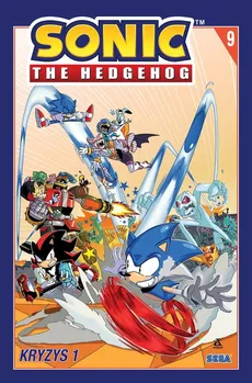Sonic the Hedgehog 9. Kryzys 1 - Ian Flynn, Thomas Adam Bryce, Tracy Yardley