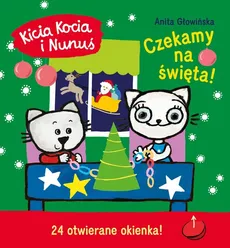 Kicia Kocia i Nunuś. Czekamy na święta! - Outlet - Anita Głowińska