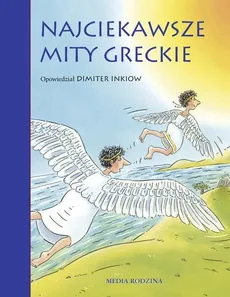Najciekawsze mity greckie - Outlet - Dimiter Inkiow