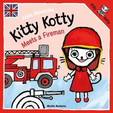 Kitty Kotty Meets a Fireman - Outlet - Anita Głowińska