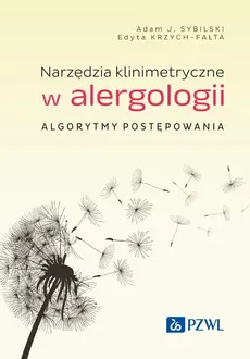 Narzędzia klinimetryczne w alergologii - Edyta Krzych-Fałta, Sybilski Adam J.
