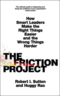 The Friction Project - Huggy Rao, Sutton Robert I.