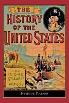 The History of the United States - Josephine Pollard