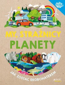 My, strażnicy planety - Clive Gifford