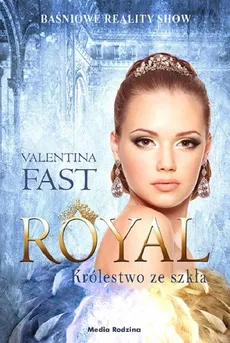 Royal. Królestwo ze szkła - Fast Valentina
