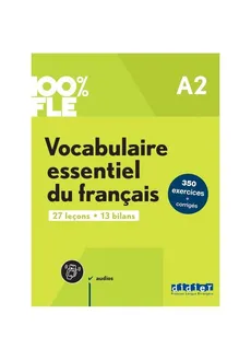 100% FLE Vocabulaire essentiel du francais A2 + zawartość online - Spérandio Caroline, Crépieux Gaël, Mensdorff-Pouilly Lucie