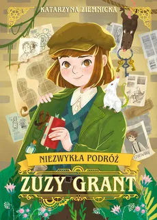Niezwykła podróż Zuzy Grant - Katarzyna Ziemnicka