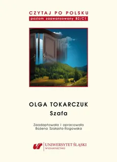 Czytaj po polsku. T. 10: Olga Tokarczuk: „Szafa”. Wyd. 2.