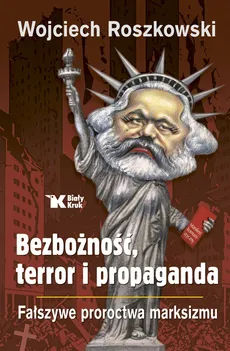Bezbożność, terror i propaganda - Outlet - Wojciech Roszkowski