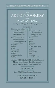 Art of Cookery Made Plain and Easy - Hannah Glasse