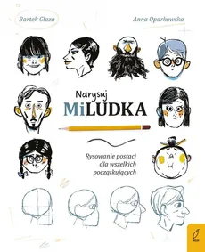 Narysuj Miludka - Bartek Glaza, Anna Oparkowska