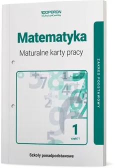 Matematyka 1 Maturalne karty pracy Część 1 Zakres podstawowy - Adam Konstantynowicz, Anna Konstantynowicz, Małgorzata Pająk