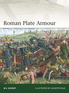 Roman Plate Armour - M.C. Bishop