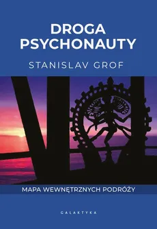 Droga psychonauty - Stanislav Grof