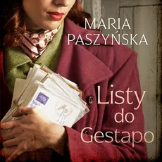 Listy do Gestapo - Maria Paszyńska