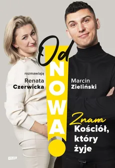 OdNowa! Znam Kościół, który żyje - Renata Czerwicka, Marcin Zieliński