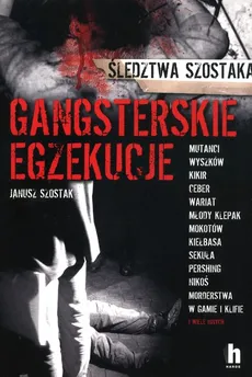 Gangsterskie egzekucje - Outlet - Janusz Szostak