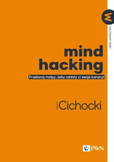 Mind hacking - Outlet - Marcin Cichocki