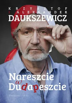 Nareszcie w Dudapeszcie - Outlet - Aleksander Daukszewicz, Krzysztof Daukszewicz