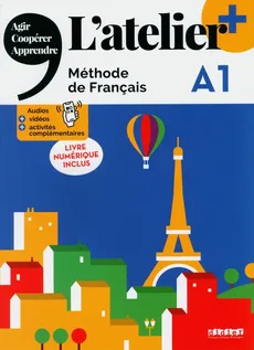 Atelier plus A1 Podręcznik + wersja cyfrowa + didierfle.app - Marie-Noelle Cocton, Emilie Pommier, Marie Rabin, Delphine Ripaud