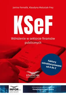 KSeF Wdrożenie w sektorze finansów publicznych - Janina Fornalik, Klaudyna Matusiak-Frey