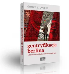 Gentryfikacja Berlina - Outlet - Dorota Groyecka