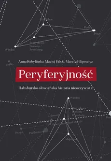 Peryferyjność - Maciej Falski, Marcin Filipowicz, Anna Kobylińska