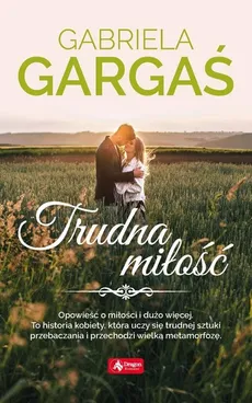 Trudna miłość - Gabriela Gargaś