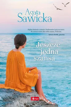 Jeszcze jedna szansa - Agata Sawicka