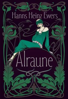 Alraune - Heinz-Ewers Hanns