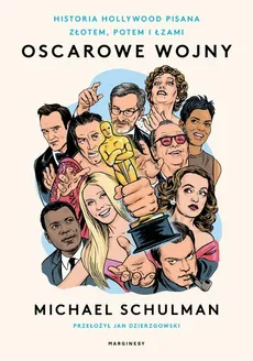 Oscarowe wojny - Michael Schulman