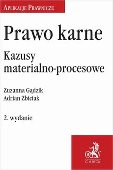 Prawo karne. Kazusy materialno-procesowe - Adrian Zbiciak, Zuzanna Gądzik