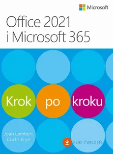 Office 2021 i Microsoft 365 Krok po kroku - Joan Lambert, Curtis Frye