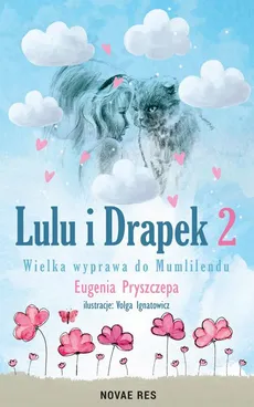 Lulu i Drapek 2. Wielka wyprawa do Mumlilendu - Eugenia Pryszczepa