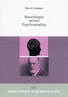 Neurologia versus Psychoanaliza - Herve Castanet