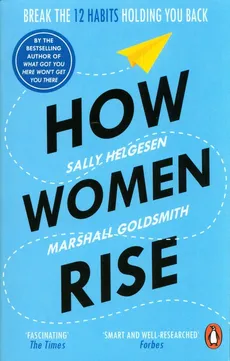 How Women Rise - Marshall Goldsmith, Sally Helgesen