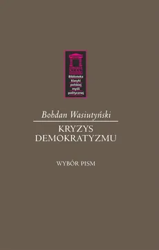 Kryzys demokratyzmu - Bohdan Wasiutyński