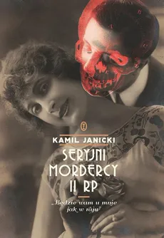 Seryjni mordercy II RP - Outlet - Kamil Janicki