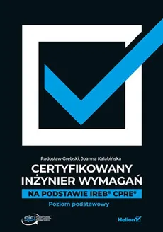 Certyfikowany inżynier wymagań - Radosław Grębski, Joanna Kalabińska