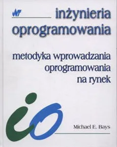 Metodyka wprowadzania oprogramowania na rynek - Outlet - Bays Michael E.