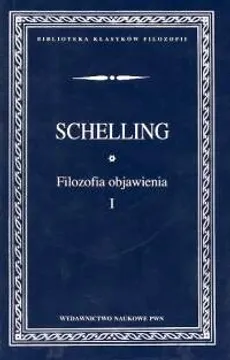 Filozofia objawienia t.1 - Friedrich Schelling, Joseph Wilhelm