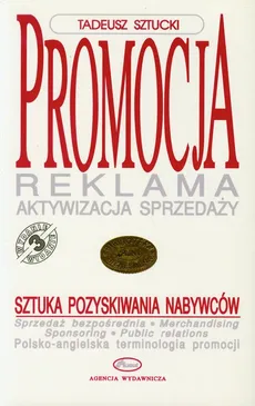 Promocja reklama aktywizacja sprzedaży - Tadeusz Sztucki