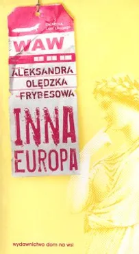 Inna Europa - Outlet - Aleksandra Olędzka-Frybesowa