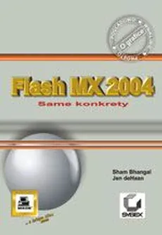 Flash MX 2004 - Outlet - Sham Bhangal, Jen deHaan