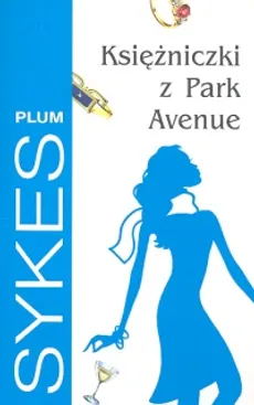 Księżniczki z Park Avenue - Plum Sykes