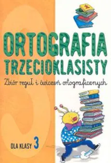 Ortografia trzecioklasisty - Bogusław Michalec