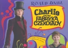 Charlie i fabryka czekolady - Roald Dahl
